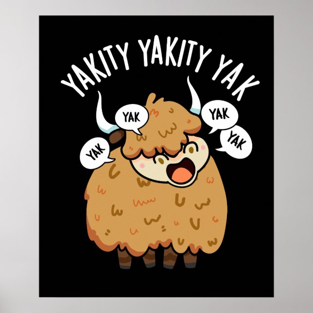 Yakity Yakity Yak Funny Animal Pub Dark BG Poster (Vorne)