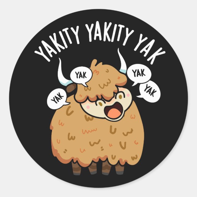Yakity Yakity Yak Funny Animal Pub Dark BG Runder Aufkleber (Vorderseite)
