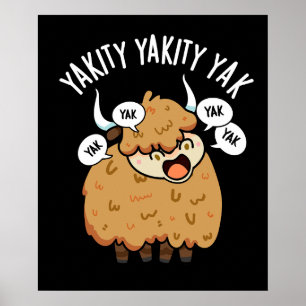 Yakity Yakity Yak Lustiger Tierwitz Dunkler Hinter Poster