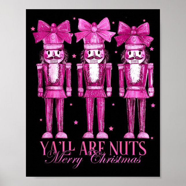 Y'all Are Nuts Nutcracker Christmas Funny Xmas  Poster (Vorne)