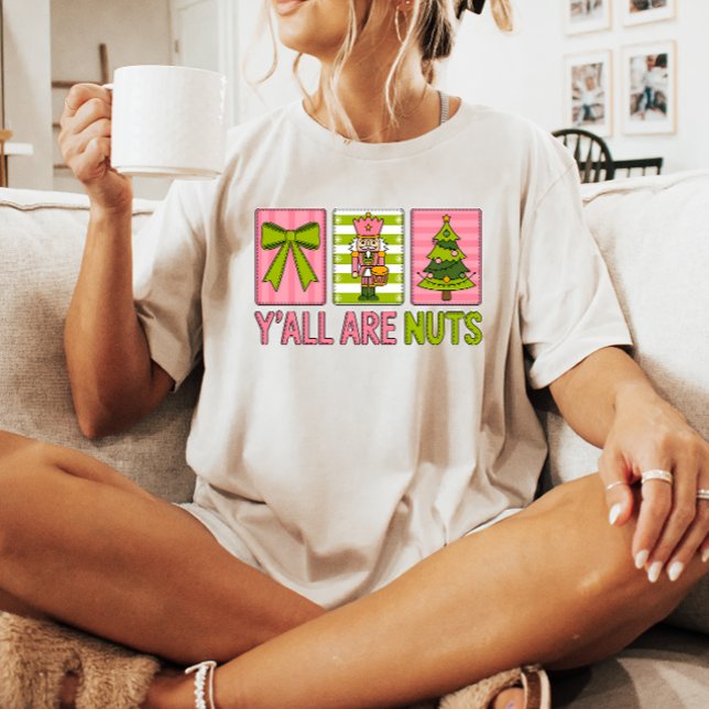 Y'all Are Nuts Nutcracker Christmas T-Shirt (Von Creator hochgeladen)