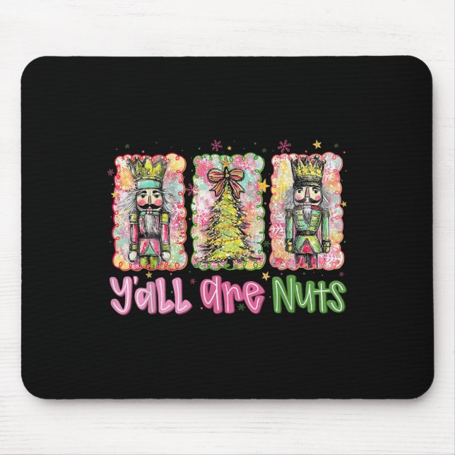 Y'all Are Nuts Nutcracker Merry Christmas Funny Xm Mousepad (Vorne)