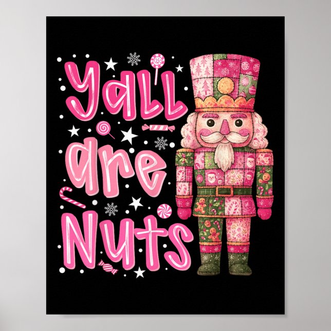 Yall Are Nuts Nutcracker Merry Christmas Funny Xma Poster (Vorne)
