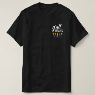 Y'all bedeutet alle LGBT Gay Lesbian Pride Parade T-Shirt