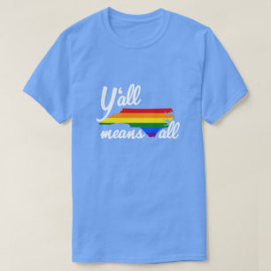 Y'ALL BEDEUTET ALLE NORDKAROLINA LGBTQ+ PRIDE T-Shirt