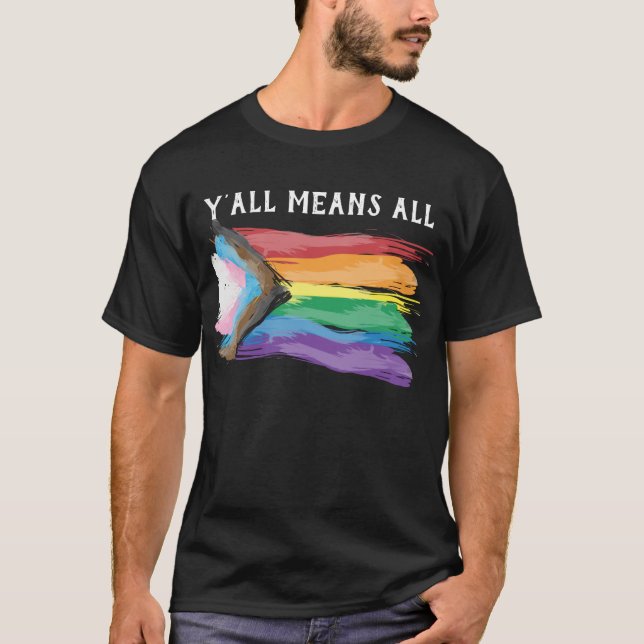 Y'all bedeutet allen Fortschrittspass T-Shirt (Vorderseite)