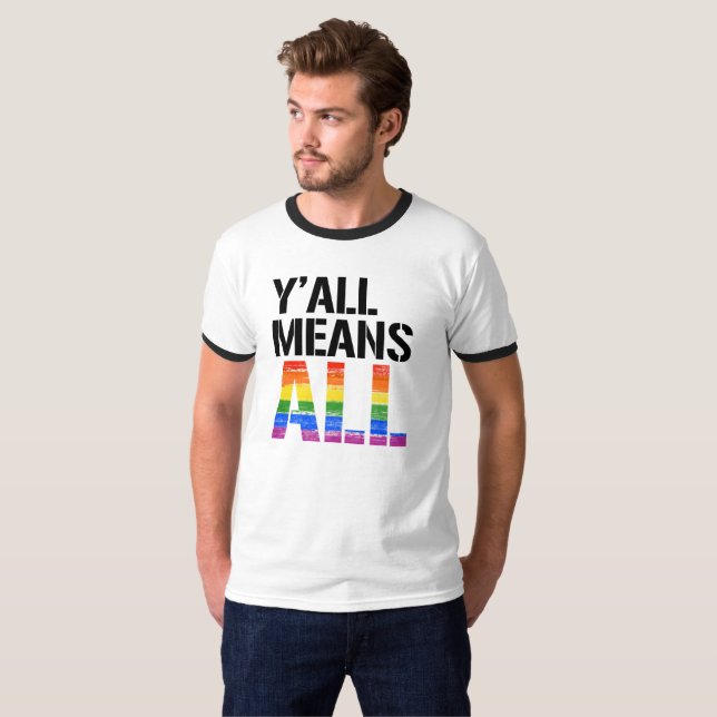 Y'all bedeutet - LGBTQ-Rechte -  T-Shirt (Vorne ganz)