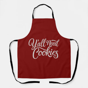 Y'all brauchen Cookies Funny Dealer Backbäcker Schürze