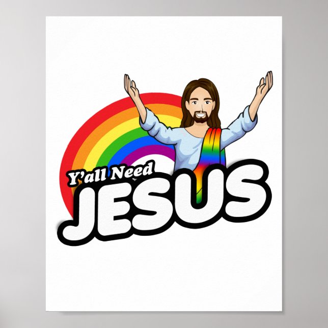 Yall braucht Jesus - Regenbogen Jesus Poster (Vorne)