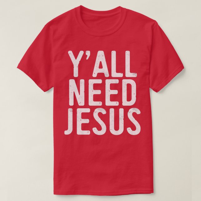 Yall braucht Jesus Trimix T-Shirt (Design vorne)