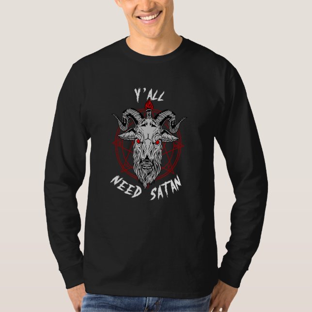 Y'all braucht Satan I Satanic Goat Head Baphomet T-Shirt (Vorderseite)