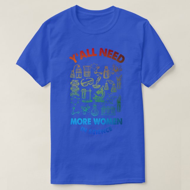 Yall braucht Wissenschaftsdesign für Frauen in der T-Shirt (Design vorne)