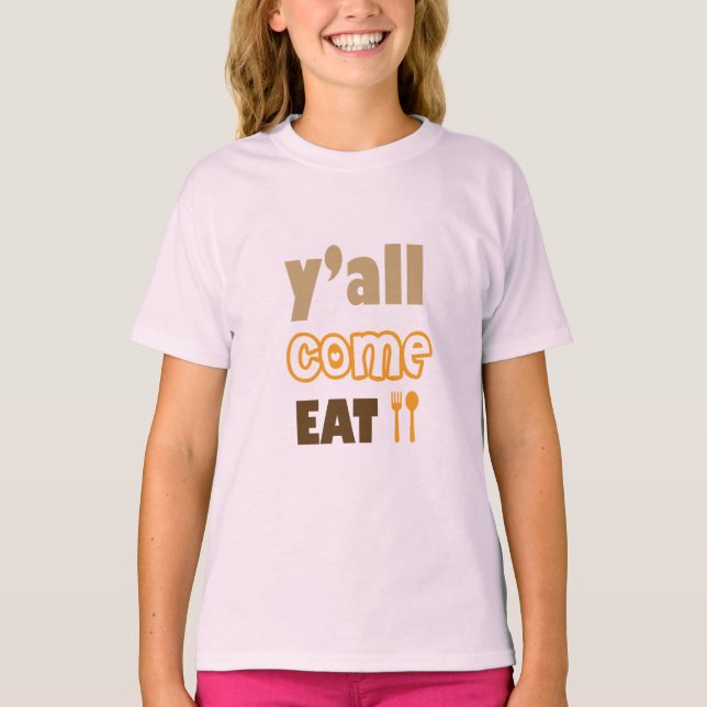 Y'all Come Eat Rustic T-Shirt (Vorderseite)