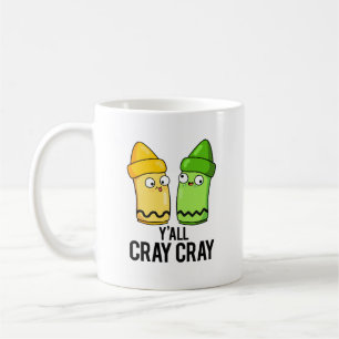 Yall Cray Cray Funny Crazy Crayon Pun Kaffeetasse