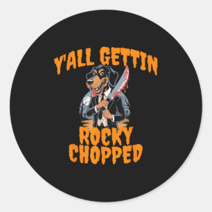 Y'all Gettin Rocky Chopped Tennessee Halloween Cos Runder Aufkleber