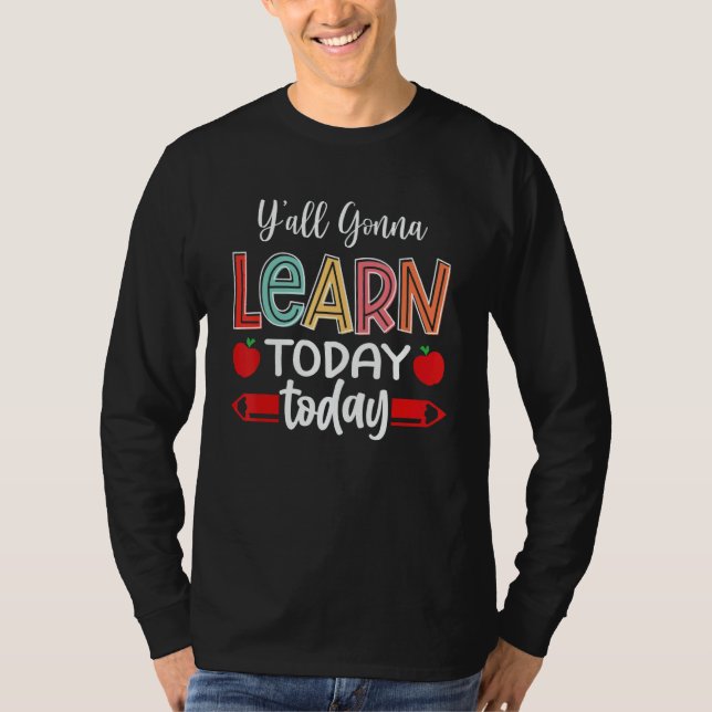 Y'all Gonna Learn Today Teacher Back To School Leo T-Shirt (Vorderseite)