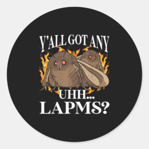 Yall Got alle Lampen_ Moth Meme Funny Weird Cursed Runder Aufkleber