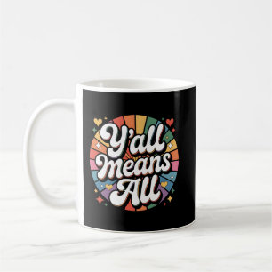Y'all Means All Retro  Kaffeetasse