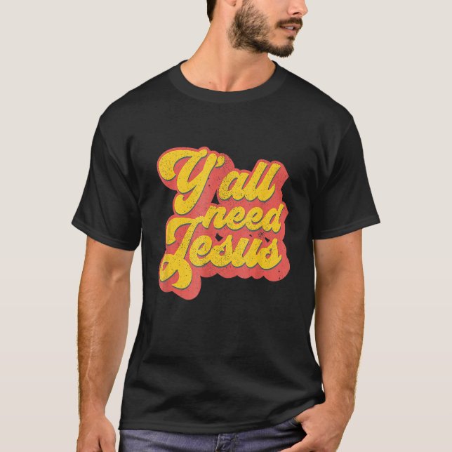 Yall Need Jesus Christian Retro 70s Christ Bible W T-Shirt (Vorderseite)