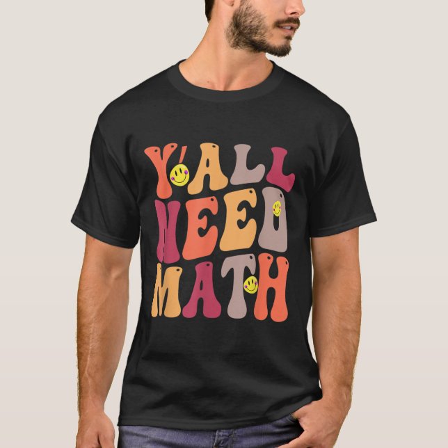 Yall Need Math Math Happy T-Shirt (Vorderseite)