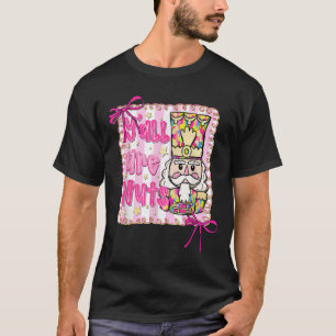 Y'all sind Nuts Nutcracker Coquette Bow Christmas T-Shirt