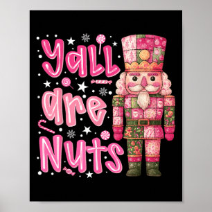 Y'all sind Nuts Nutcracker Frohe Weihnachten Funny Poster