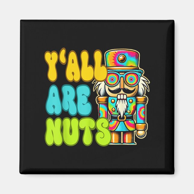 Y'all sind Nuts Nutcracker Funny Xmas Pajamas Merr Magnet (Vorne)