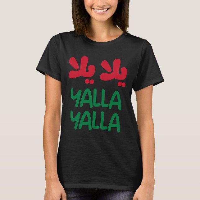 Yalla yalla T-Shirt (Vorderseite)