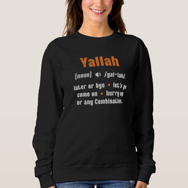 Yallah Arabisches Libanesisches Wort  Definition Sweatshirt (Vorderseite)