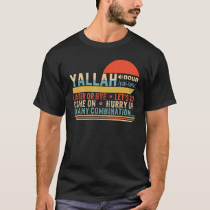 Yallah Definition Arabischer Muslimischer Gruß Eid T-Shirt