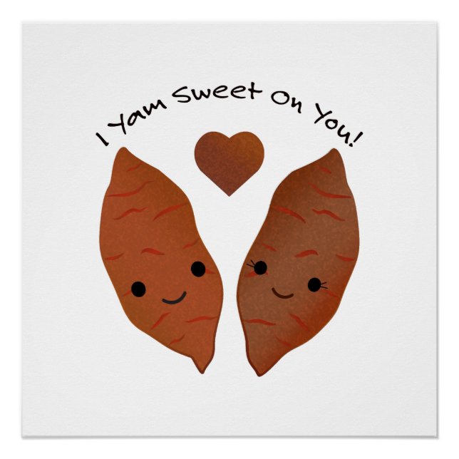 Yam Sweet on You Sweet Potato Poster (Vorderseite)
