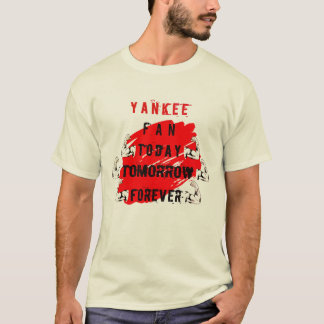 Yankee-Fan heute morgen für immer T-Shirt