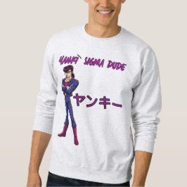 Yankī Sigma Dude Sweatshirt