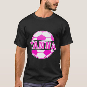 Yanna Name Girls Soccer Fußballsport Fan B T-Shirt