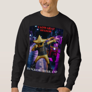 Yaowarat China Stadt Bangkok - Funny BKK Urlaub A Sweatshirt