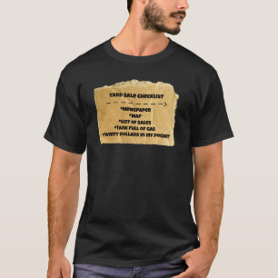 Yard-Verkaufs-Checklisten-lustiges Spaß-T-Shirt T-Shirt