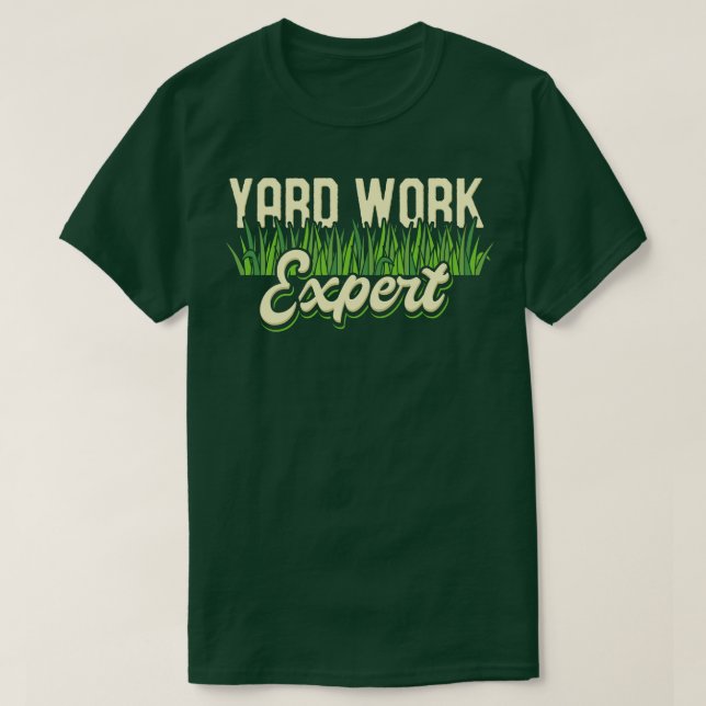 Yard Work Expert Lawn Mower T-Shirt (Design vorne)