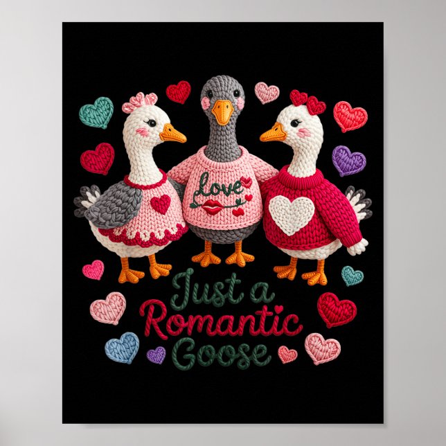 Yarn Funny Valentine Just A Romantic Goose Hearts  Poster (Vorne)