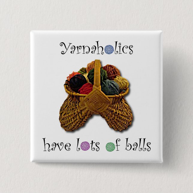 Yarnaholics haben Lose Bälle Button (Vorderseite)