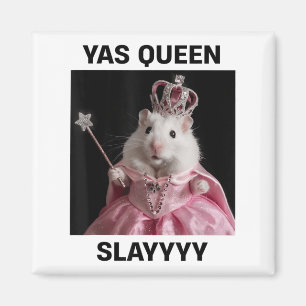 Yas Queen Slay Rat Meme Women Girls Slay Queen _1 Magnet