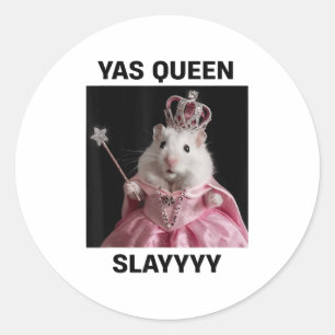 Yas Queen Slay Rat Meme Women Girls Slay Queen _1 Runder Aufkleber