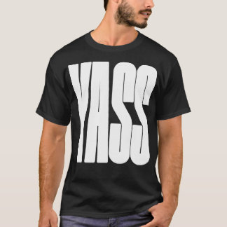 Yass fett Design T-Shirt