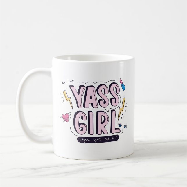 Yass Girl | Das haben Sie Got Kaffeetasse (Links)
