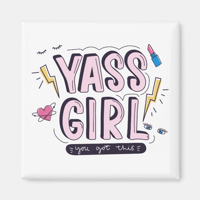 Yass Girl | Das haben Sie Got Magnet (Vorne)