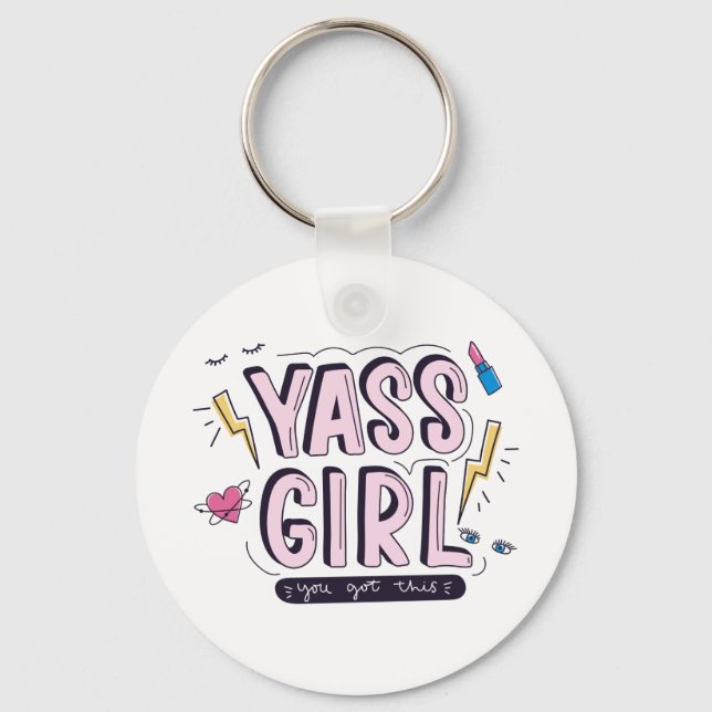 Yass Girl | Das haben Sie Got Schlüsselanhänger (Vorderseite)