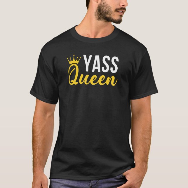 Yass Queen Drag Queen 3 T-Shirt (Vorderseite)