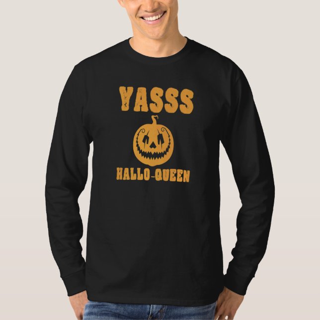 Yasss Hallow Queen Niedlich Trendy Funny Pumpkin J T-Shirt (Vorderseite)