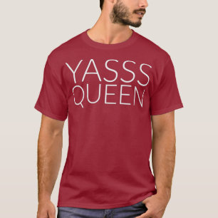Yasss Queen Shirt Gay oder Feminist Meme Premium