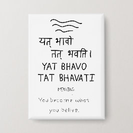 Yat bhavo tat bhavati - sanskrit quote button
