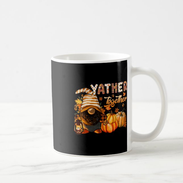 Yather Gather Together Fall Thanksgiving Afro Gnom Kaffeetasse (Rechts)